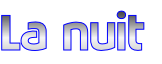 La nuit
