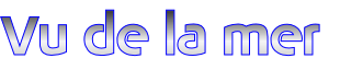 Vu de la mer
